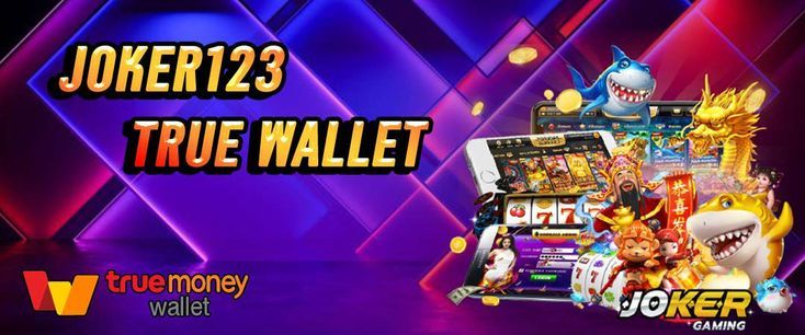 joker123 เว็บพนัน ฝาก-ถอน wallet